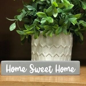 Home Sweet Home Mini Stick Sign - Handmade